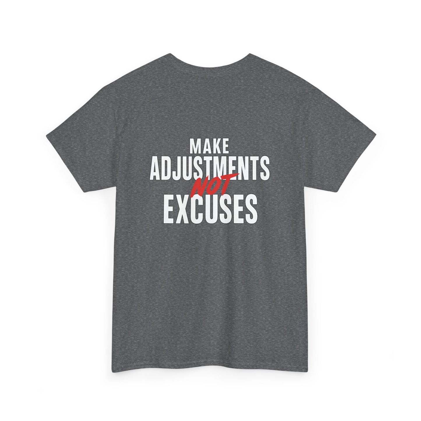 Make Adjustments Not Excuses Motivational Unisex T-Shirt Softstyle Cotton Tee for Gym, Fitness & Everyday Inspiration