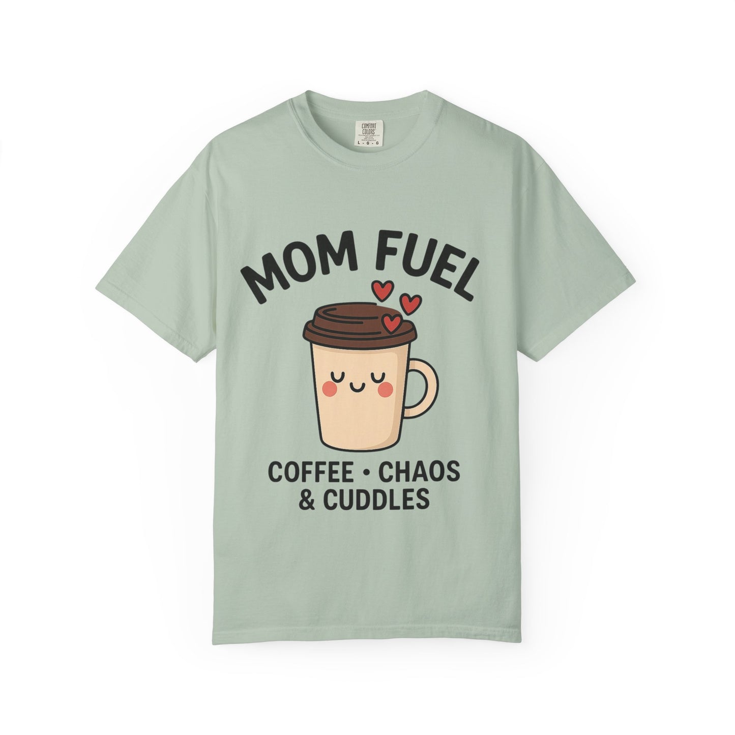Mom Fuel T-Shirt - Coffee, Chaos & Cuddles Unisex Tee