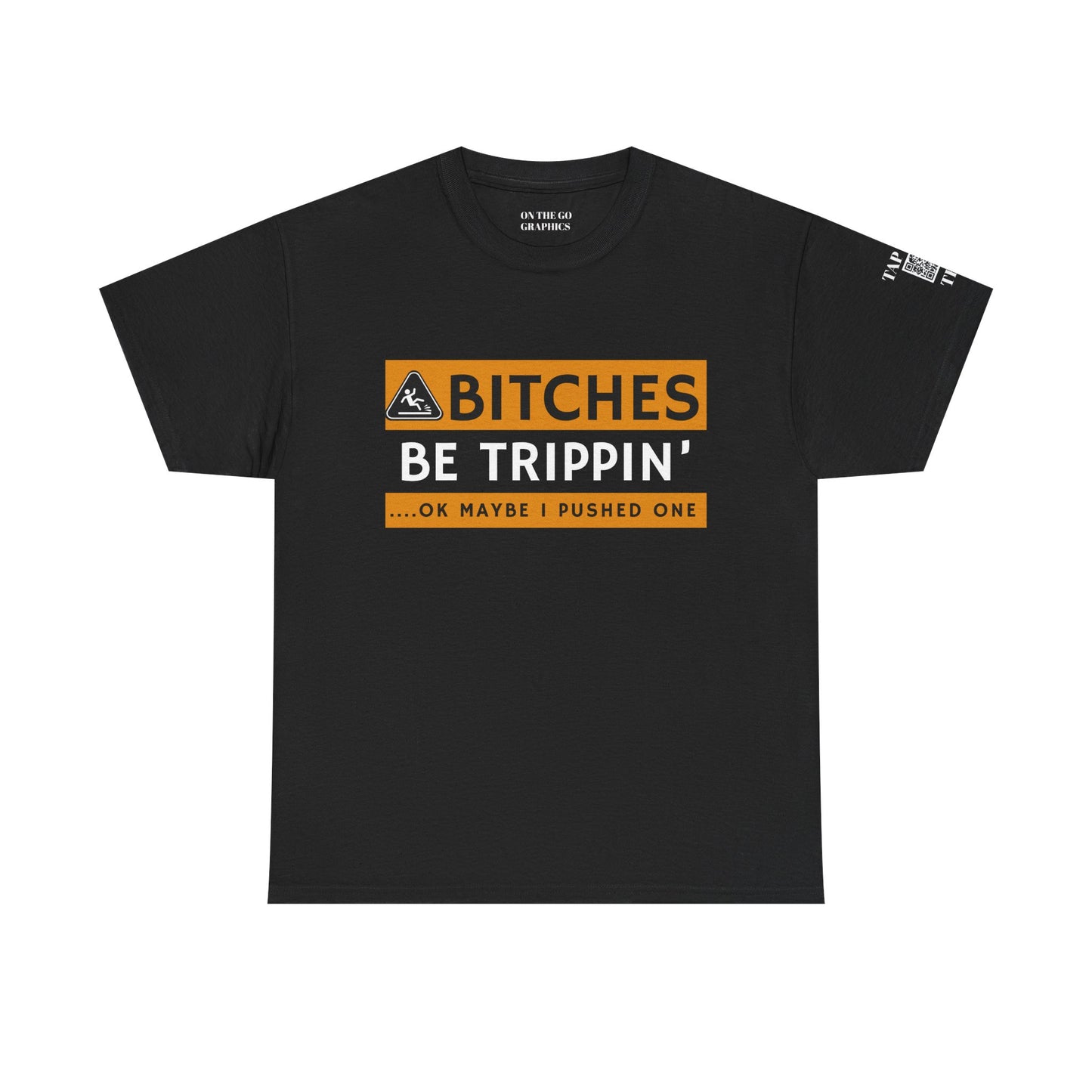 Be Trippin Ok Maybe I Pushed One Unisex T-Shirt Sarcastic Humor Graphic Tee