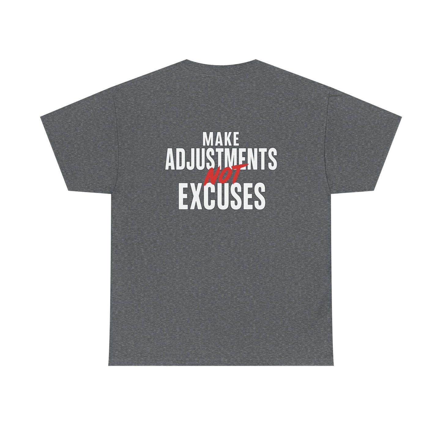 Make Adjustments Not Excuses Motivational Unisex T-Shirt Softstyle Cotton Tee for Gym, Fitness & Everyday Inspiration