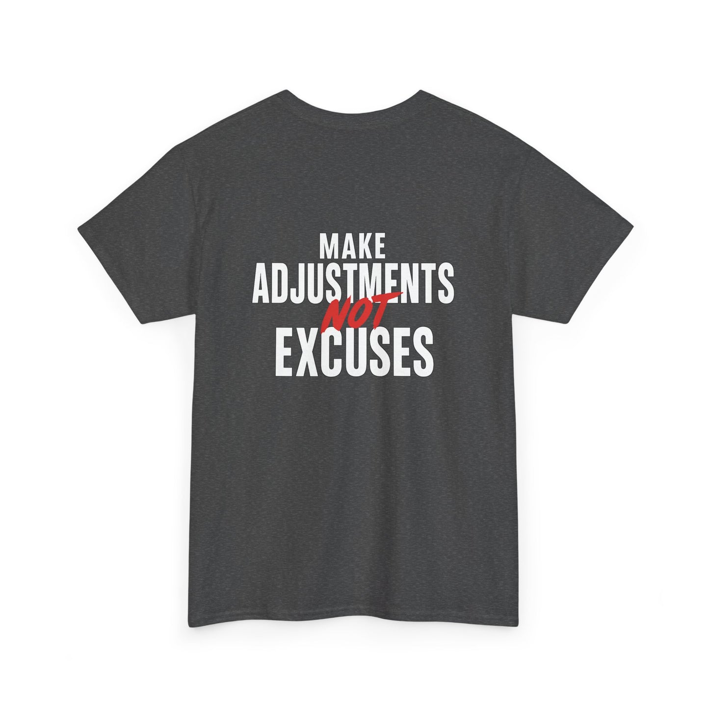 Make Adjustments Not Excuses Motivational Unisex T-Shirt Softstyle Cotton Tee for Gym, Fitness & Everyday Inspiration