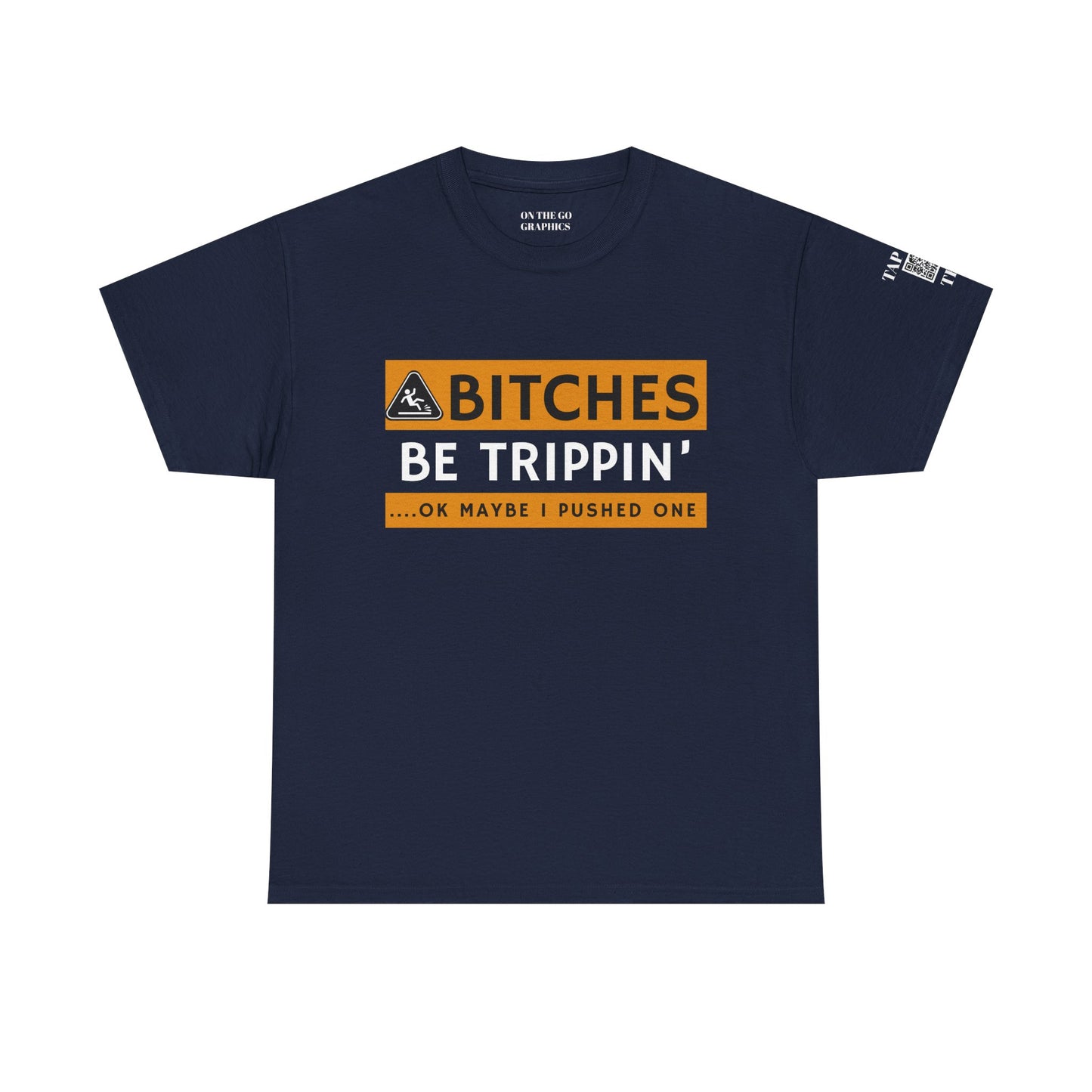 Be Trippin Ok Maybe I Pushed One Unisex T-Shirt Sarcastic Humor Graphic Tee