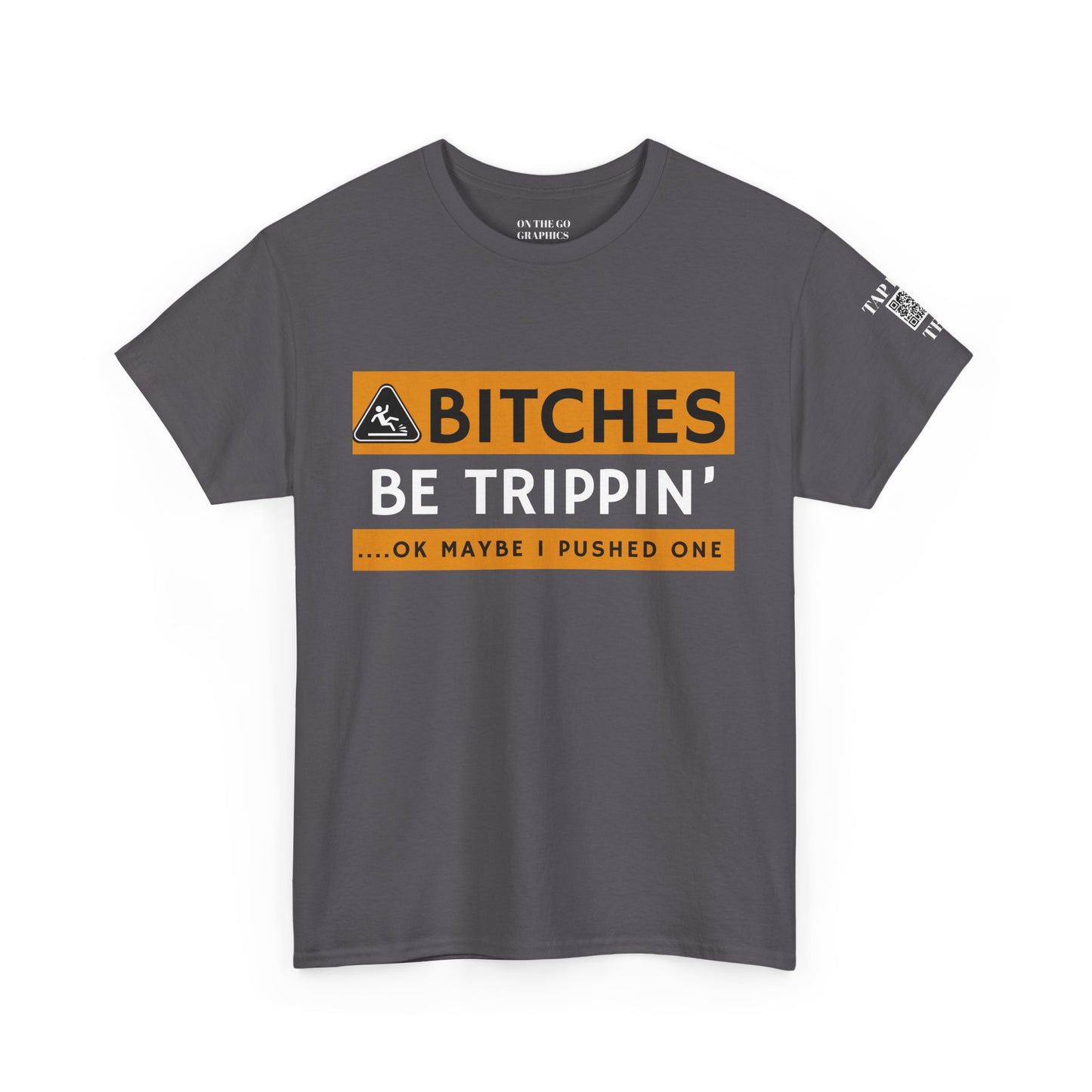 Be Trippin Ok Maybe I Pushed One Unisex T-Shirt Sarcastic Humor Graphic Tee