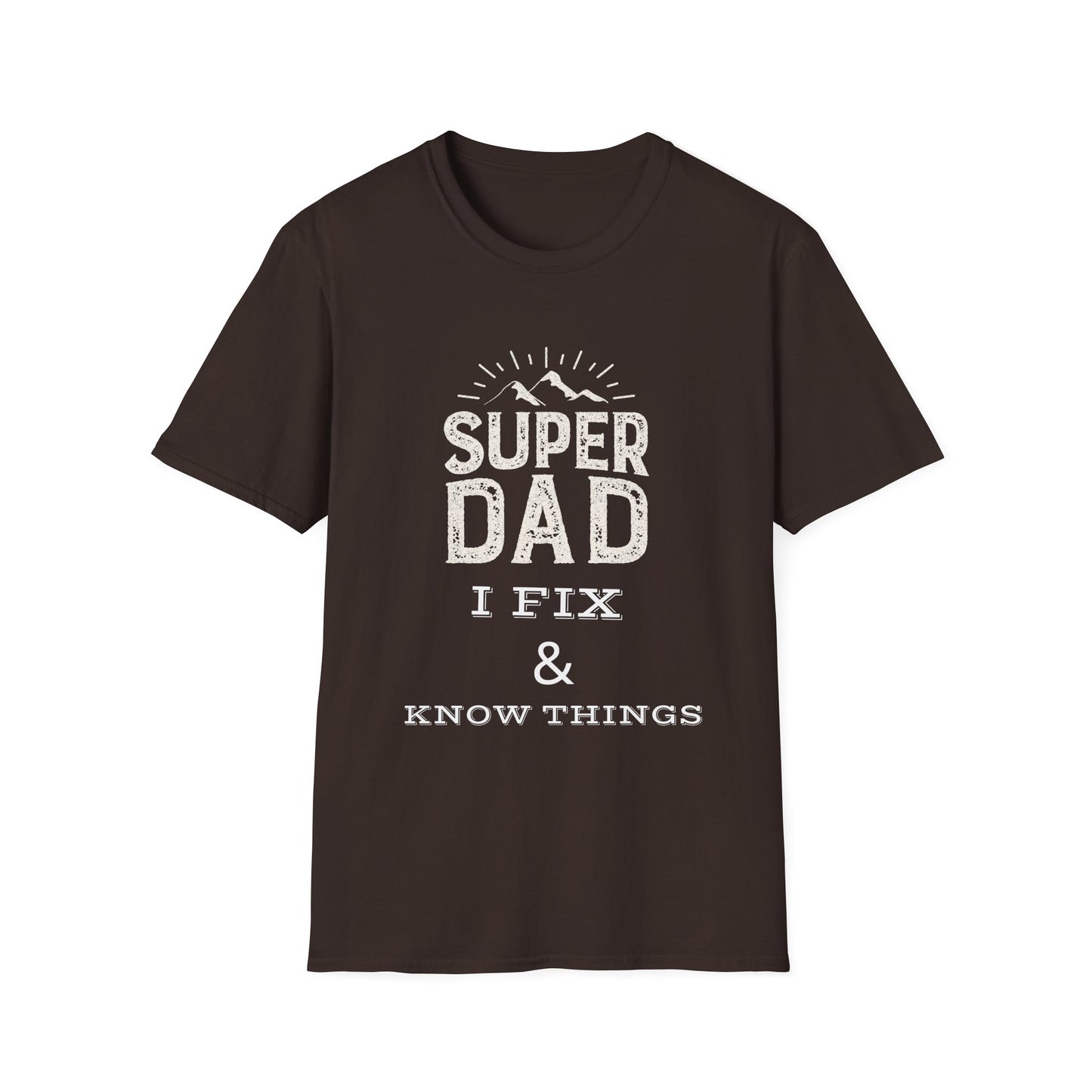 Super Dad T-Shirt | I Fix & Know Things | Funny Father’s Day Gift | Unisex Softstyle Tee