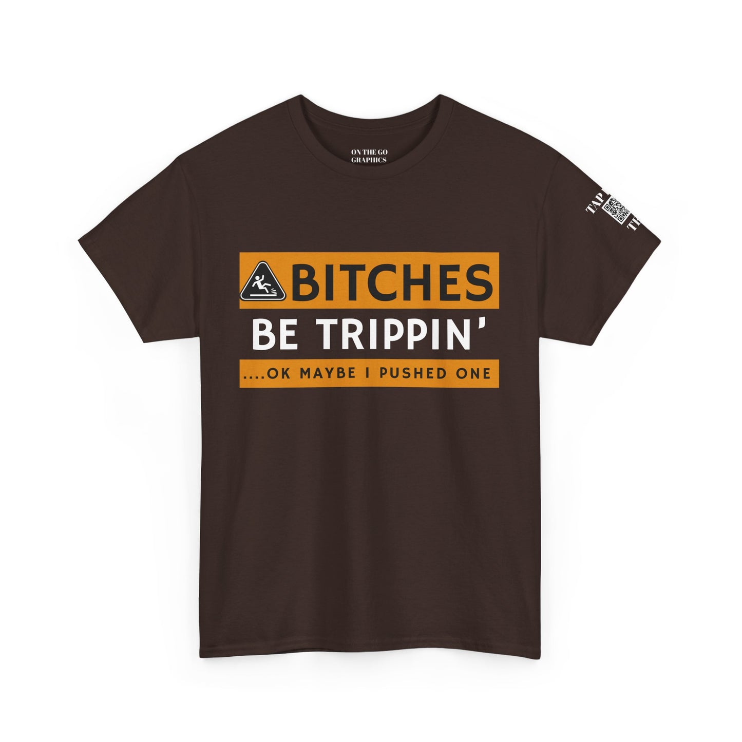 Be Trippin Ok Maybe I Pushed One Unisex T-Shirt Sarcastic Humor Graphic Tee