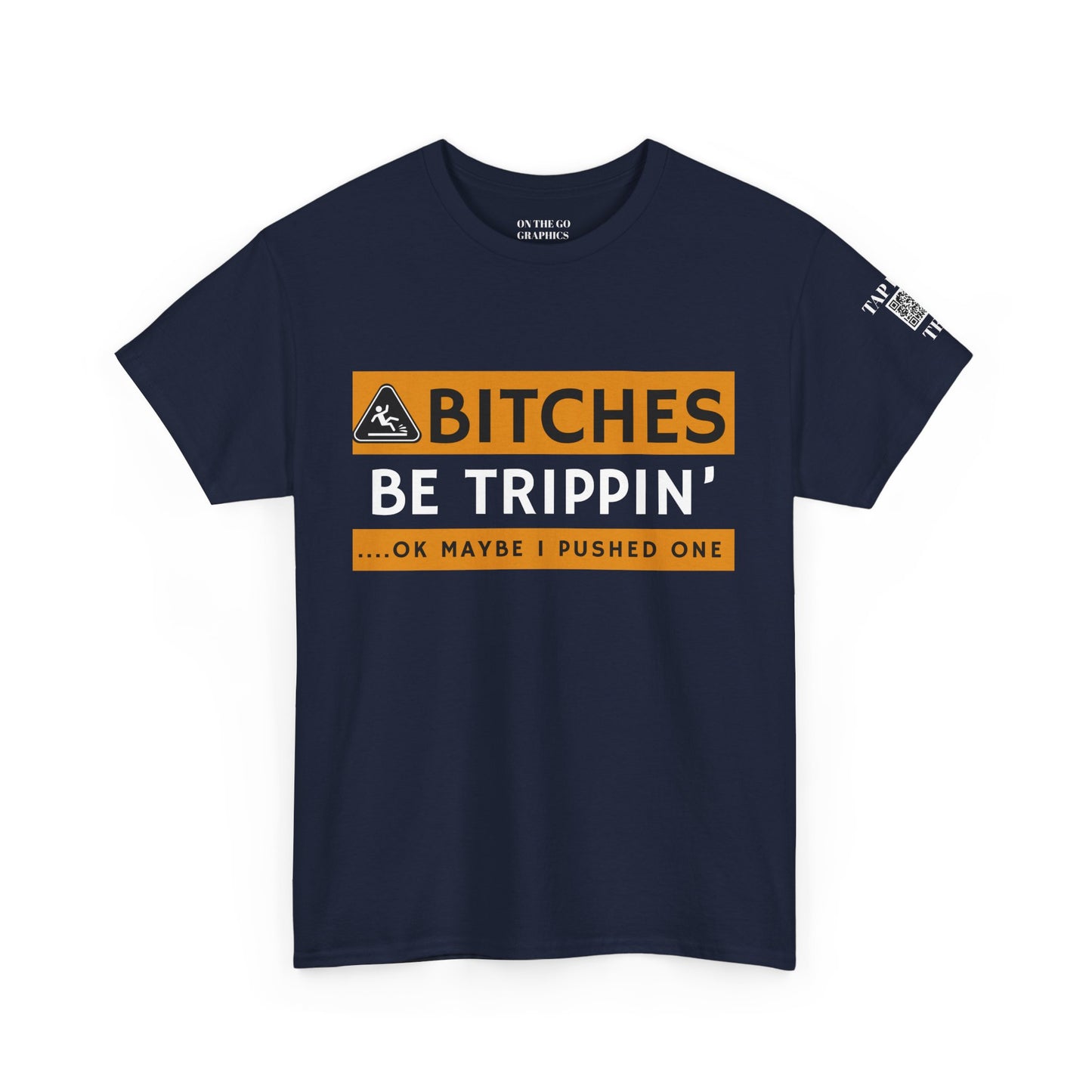 Be Trippin Ok Maybe I Pushed One Unisex T-Shirt Sarcastic Humor Graphic Tee