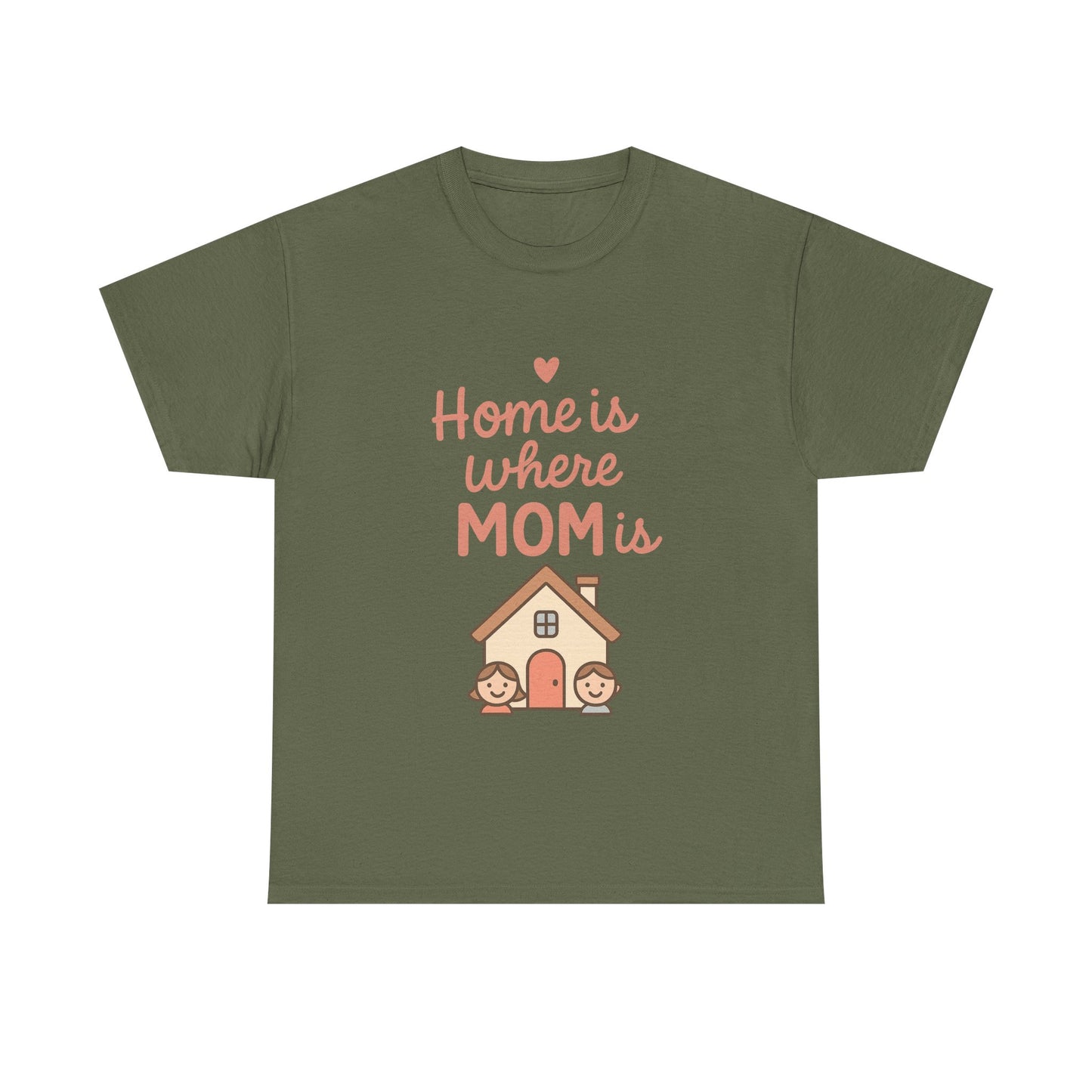 Home Is Where Mom Is | Unisex Heavy Cotton Mother's Day T-Shirt