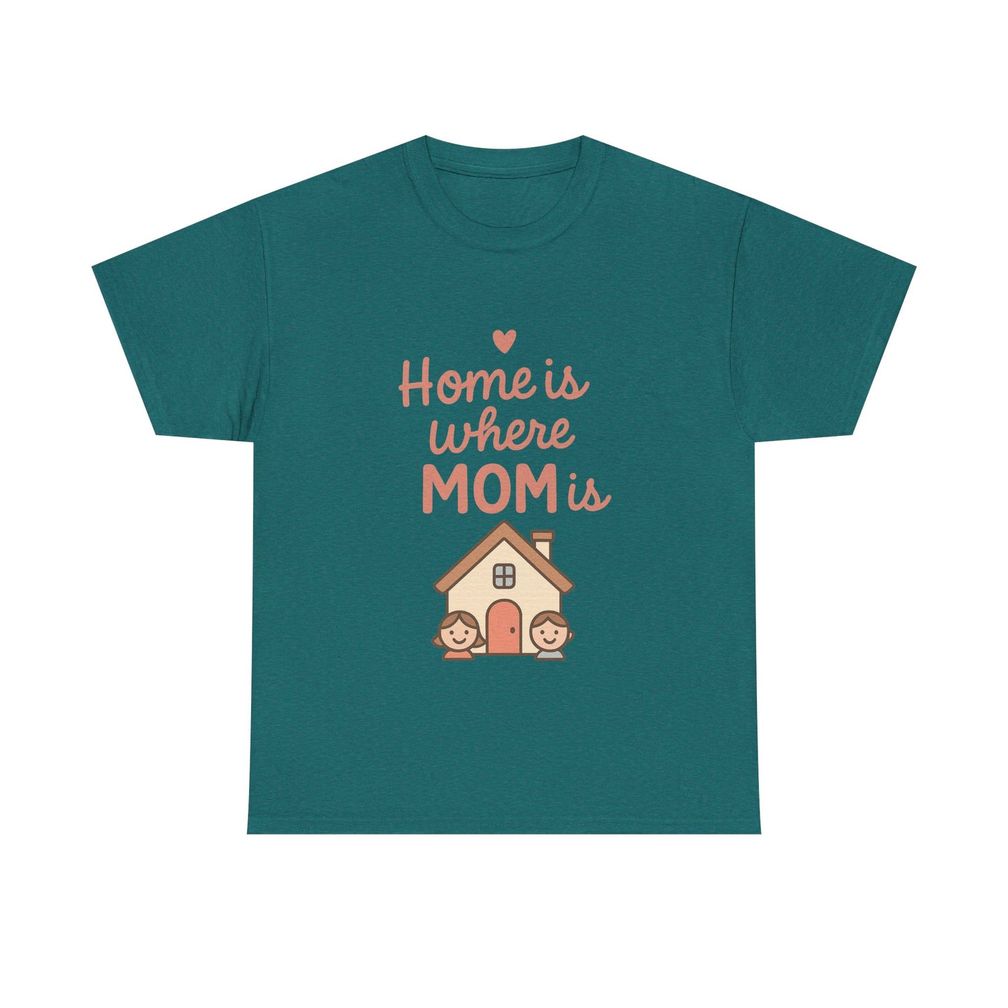 Home Is Where Mom Is | Unisex Heavy Cotton Mother's Day T-Shirt
