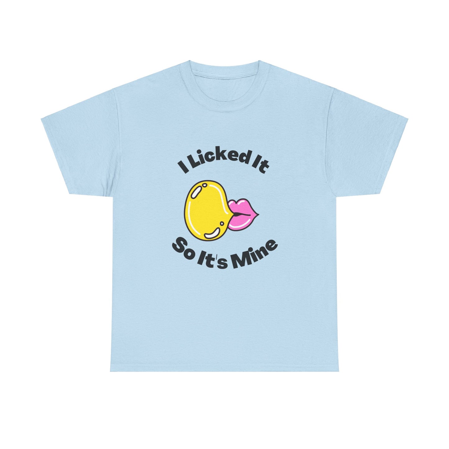 I licked it T-Shirt #3 Funny Tee Graphic