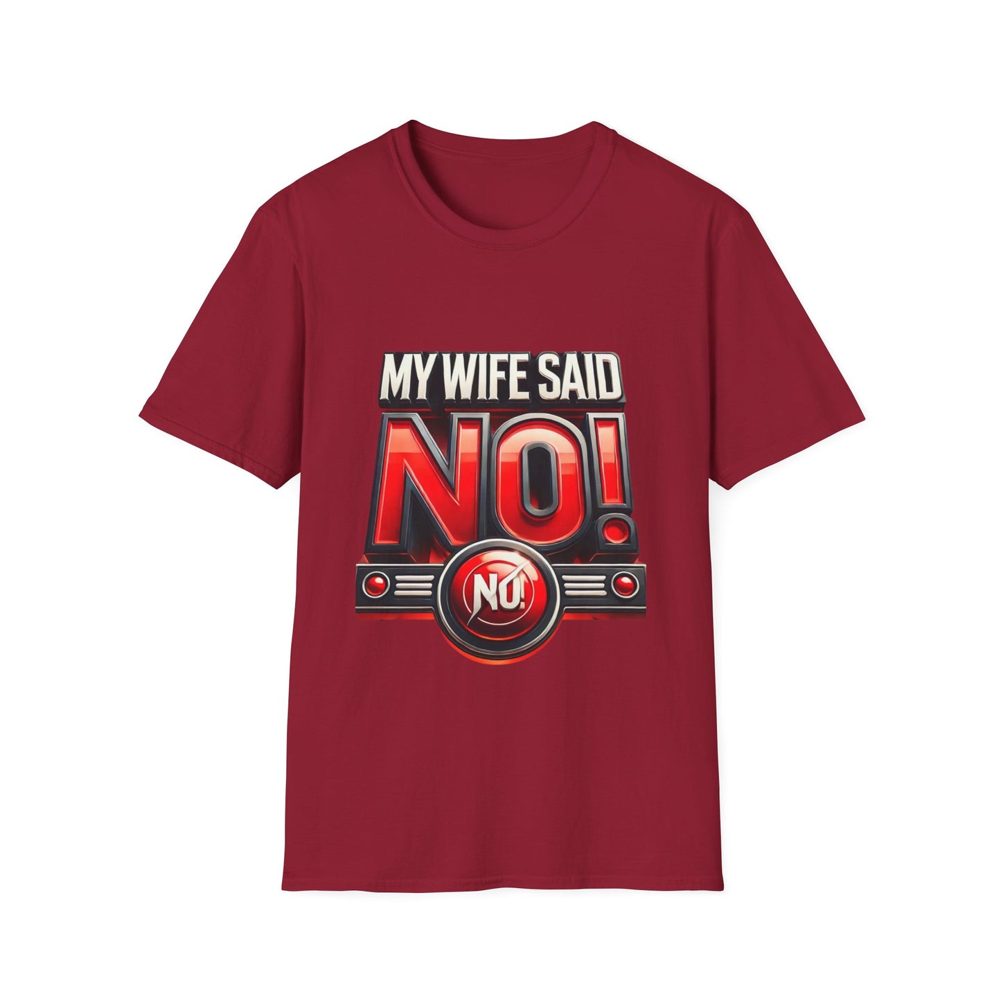 "MY WIFE SAID NO - FUNNY HUSBAND TEE