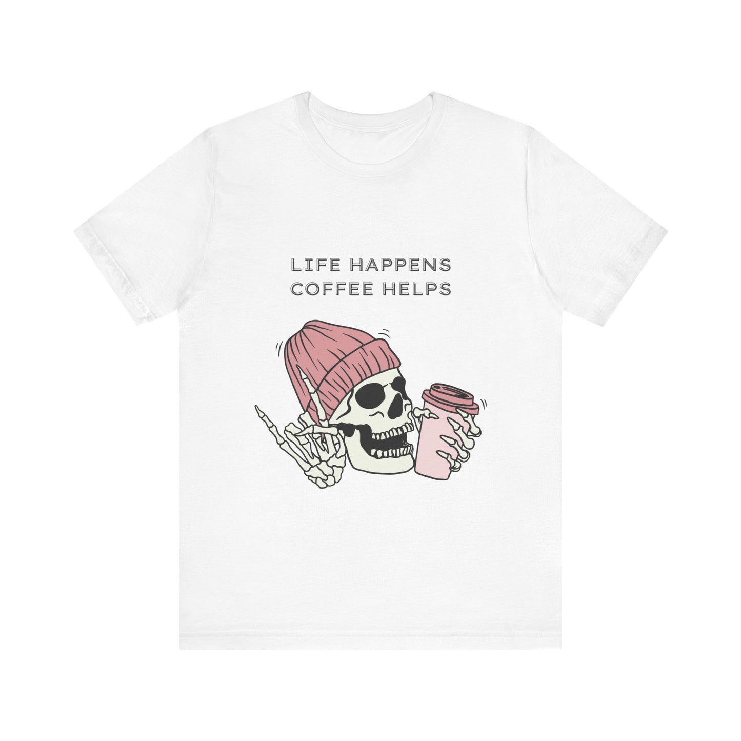 Life Happens Coffee Helps Funny T Shirt Jersey Short Sleeve Tee