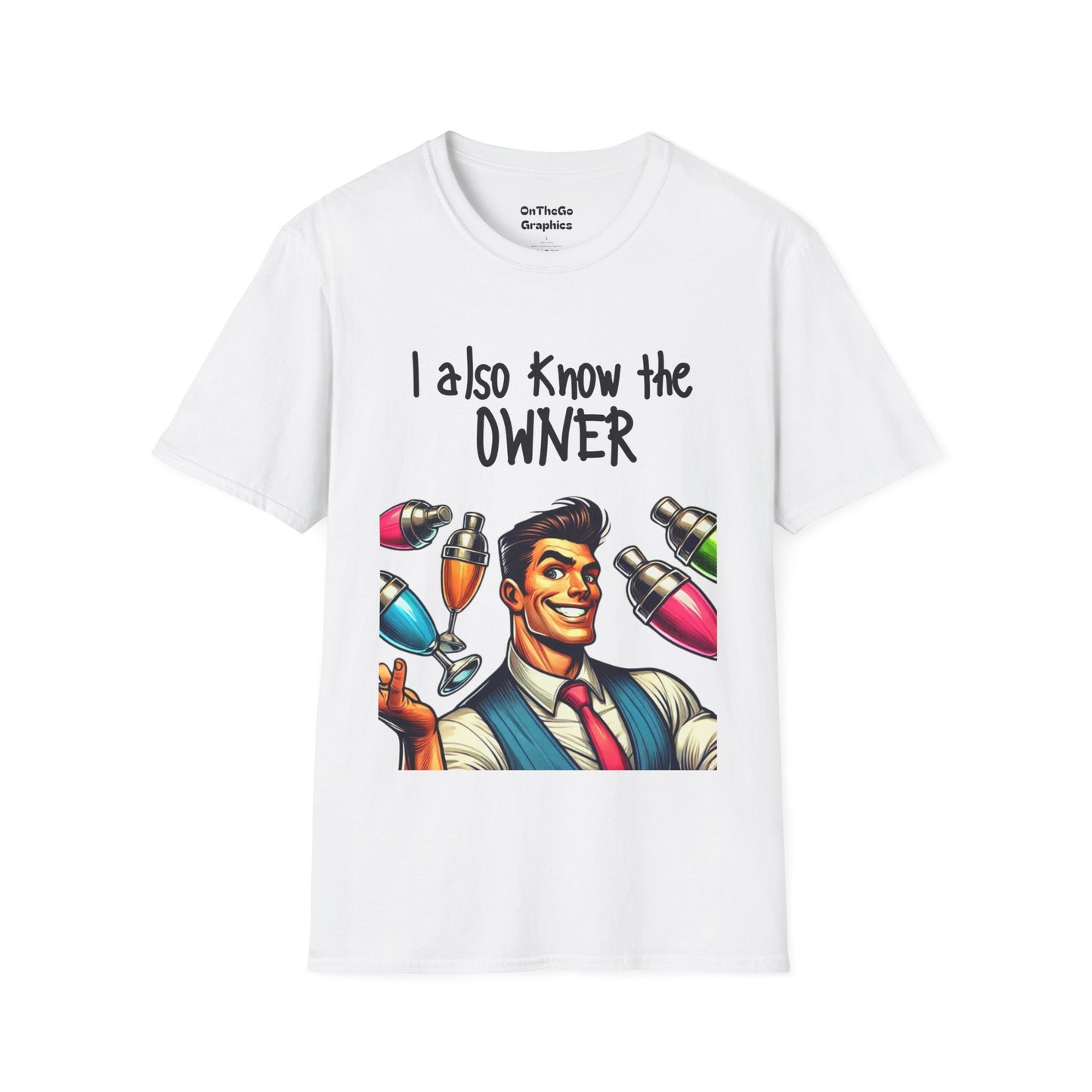 I also Know the Owner - VIP Staff Edition Funny Tee Bartender Staff T-Shirt