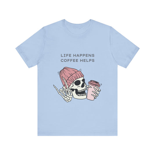 Life Happens Coffee Helps Funny T Shirt Jersey Short Sleeve Tee