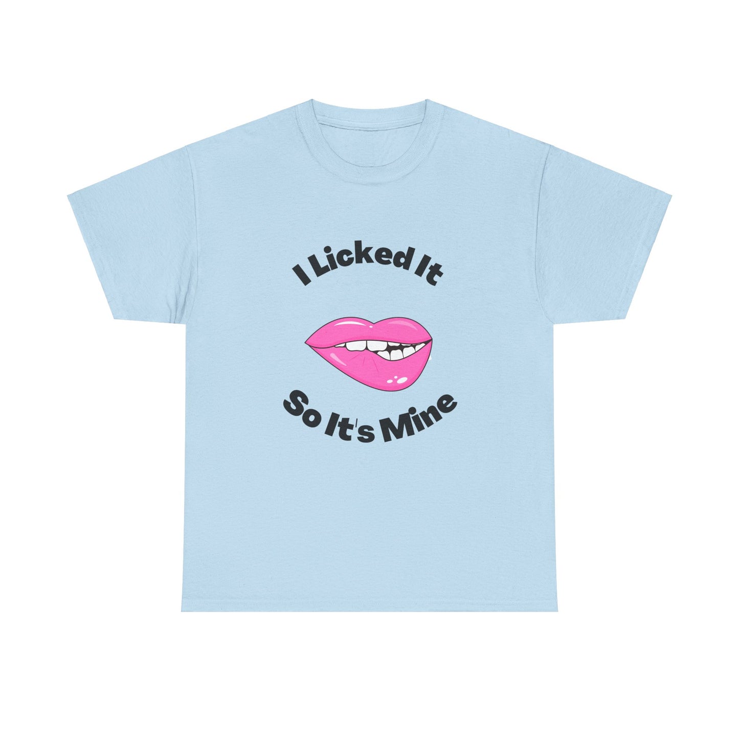 I licked it T Shirt #5 Funny Tee Graphic T-Shirt