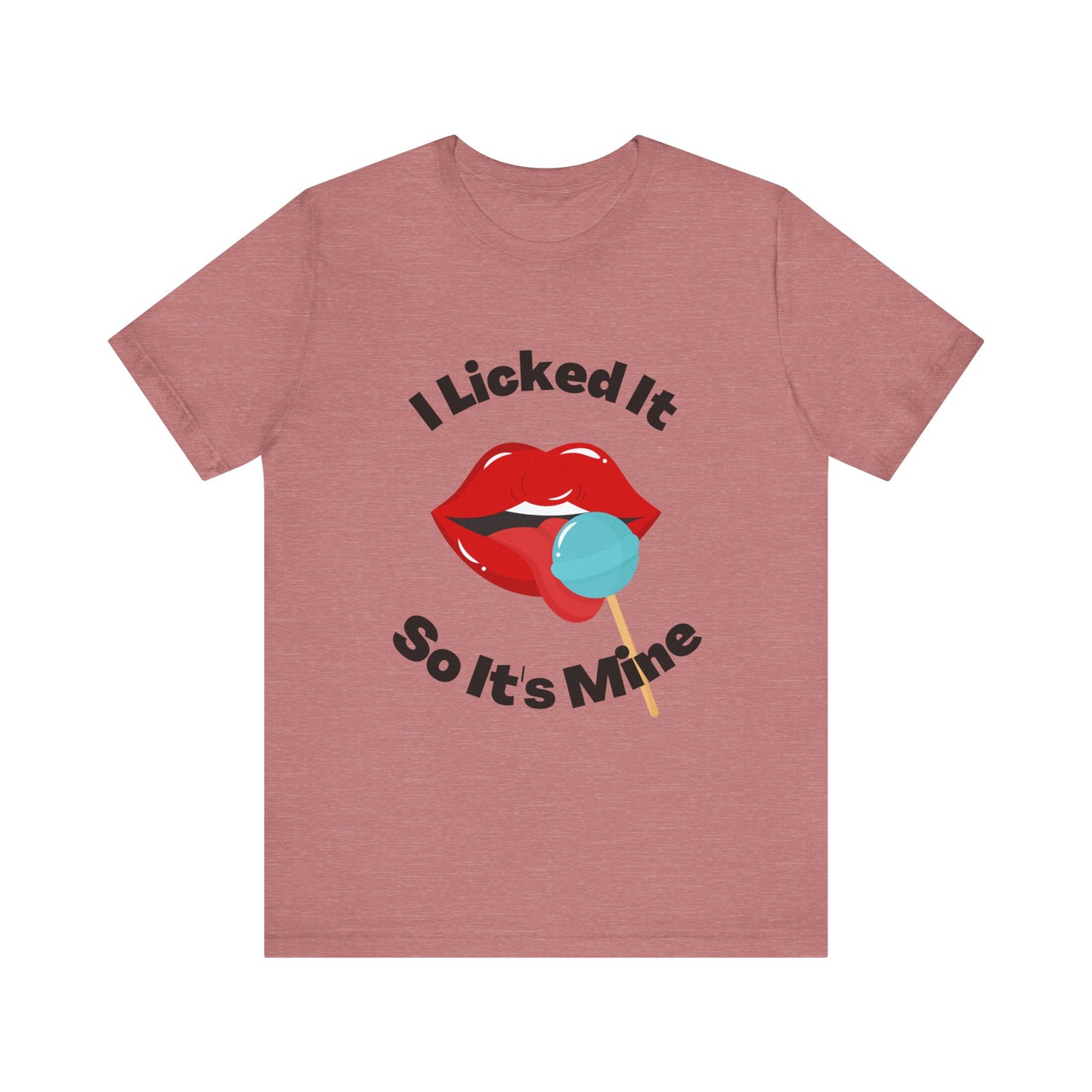 I Licked It #6  Funny Graphic Tee Jersey T Shirt