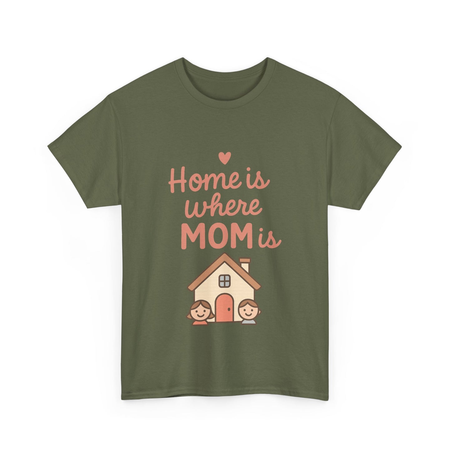 Home Is Where Mom Is | Unisex Heavy Cotton Mother's Day T-Shirt