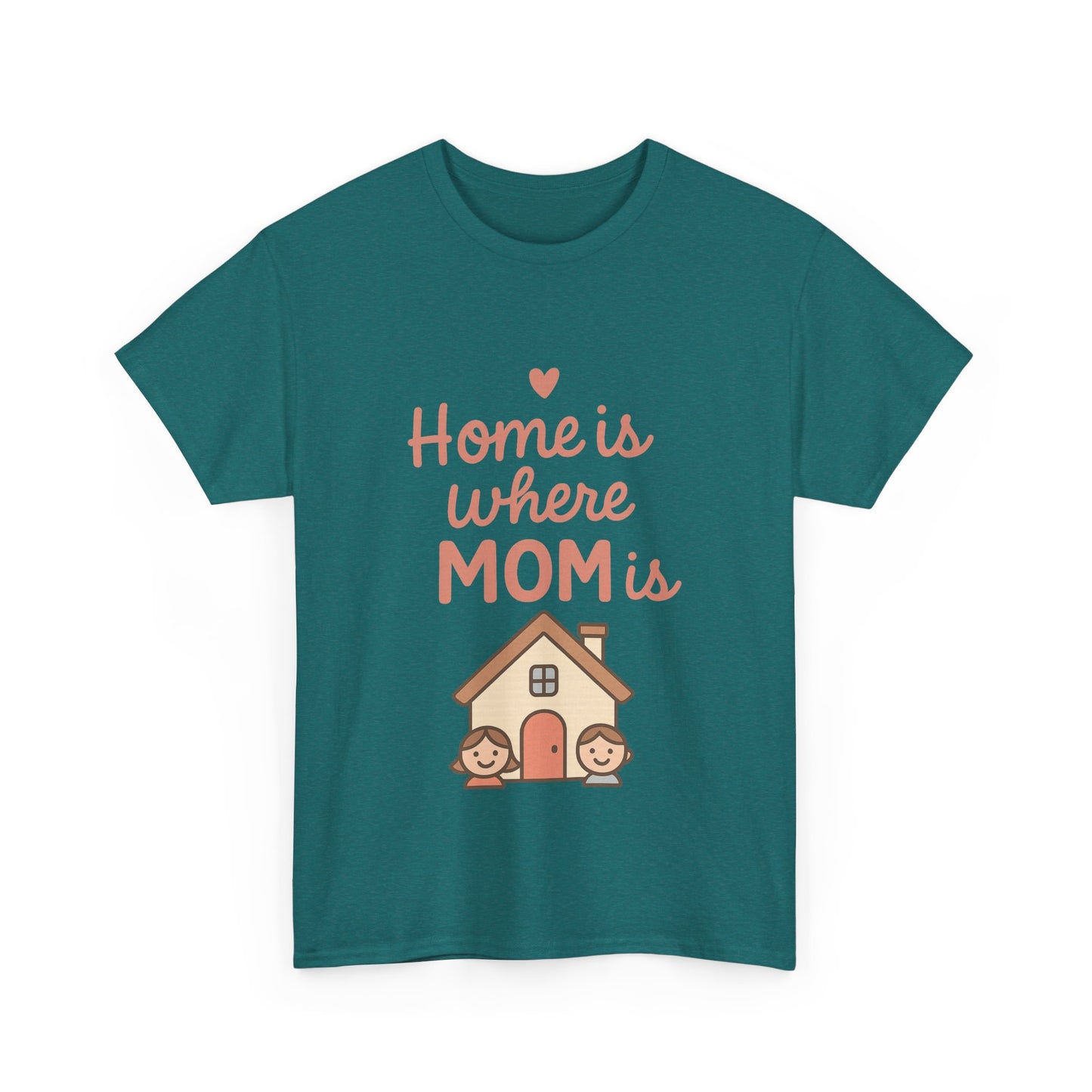 Home Is Where Mom Is | Unisex Heavy Cotton Mother's Day T-Shirt