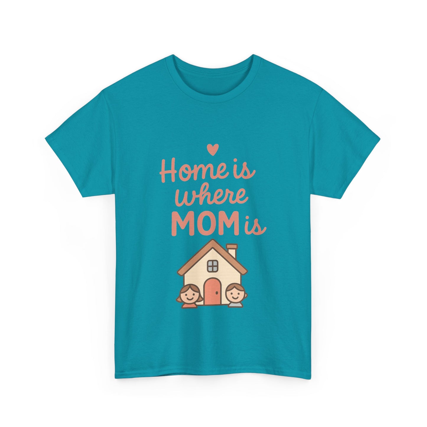 Home Is Where Mom Is | Unisex Heavy Cotton Mother's Day T-Shirt