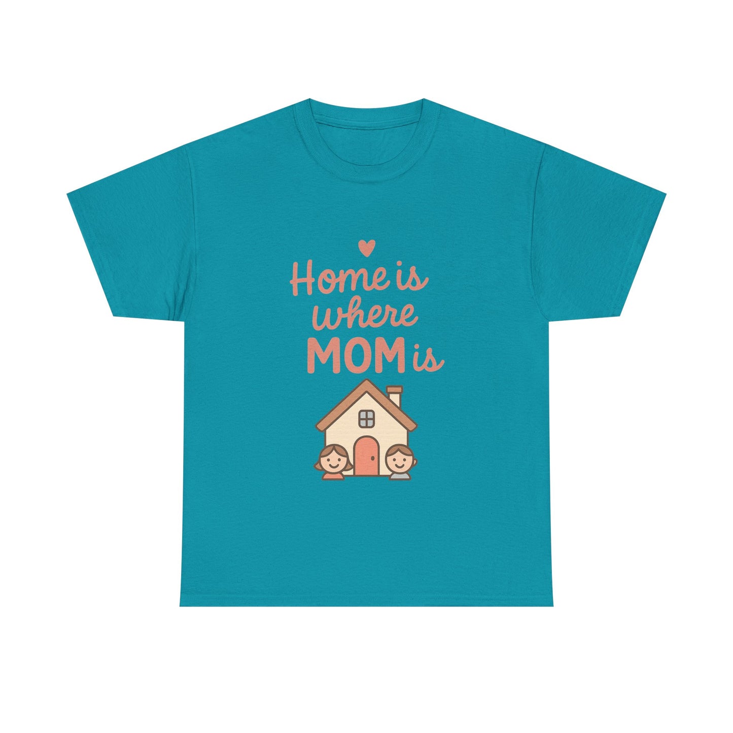 Home Is Where Mom Is | Unisex Heavy Cotton Mother's Day T-Shirt