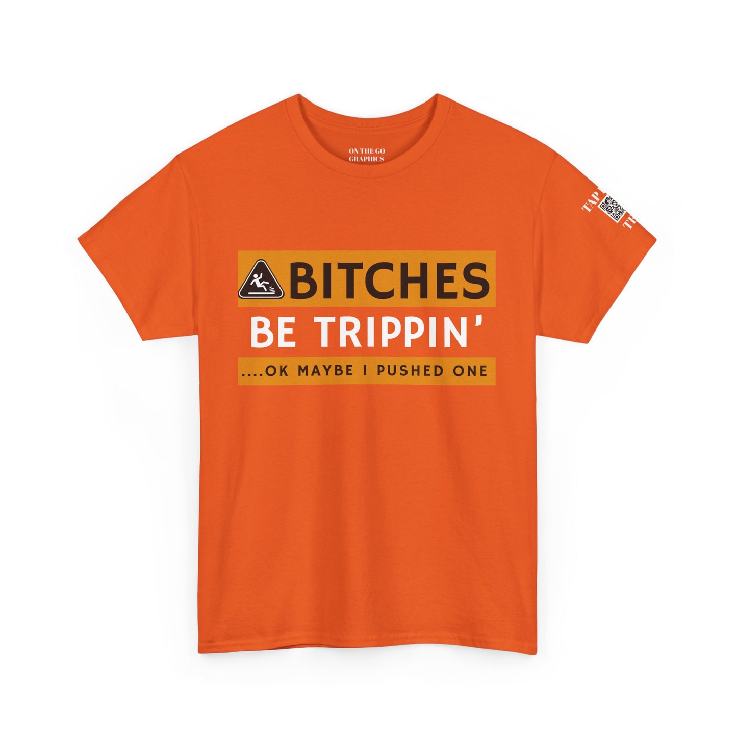 Be Trippin Ok Maybe I Pushed One Unisex T-Shirt  Sarcastic Humor Graphic Tee