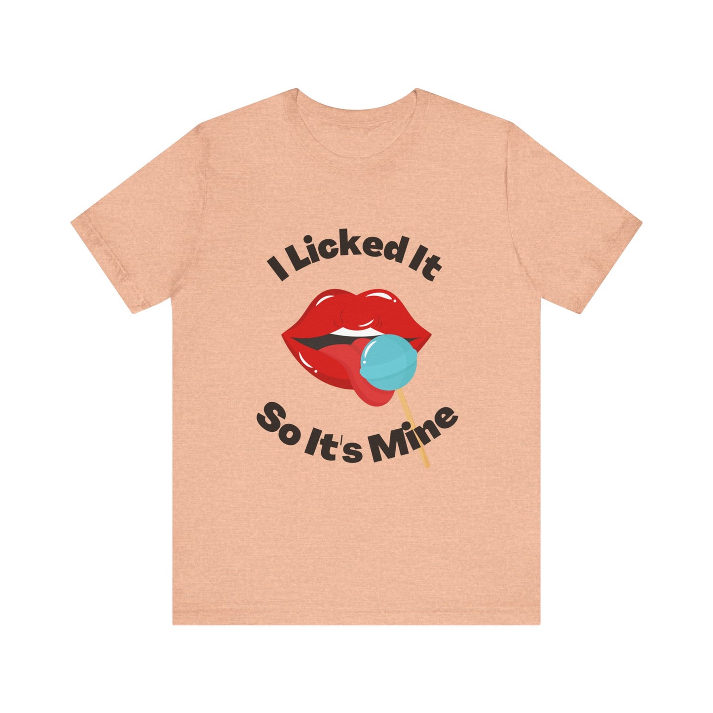 I Licked It #6  Funny Graphic Tee Jersey T Shirt