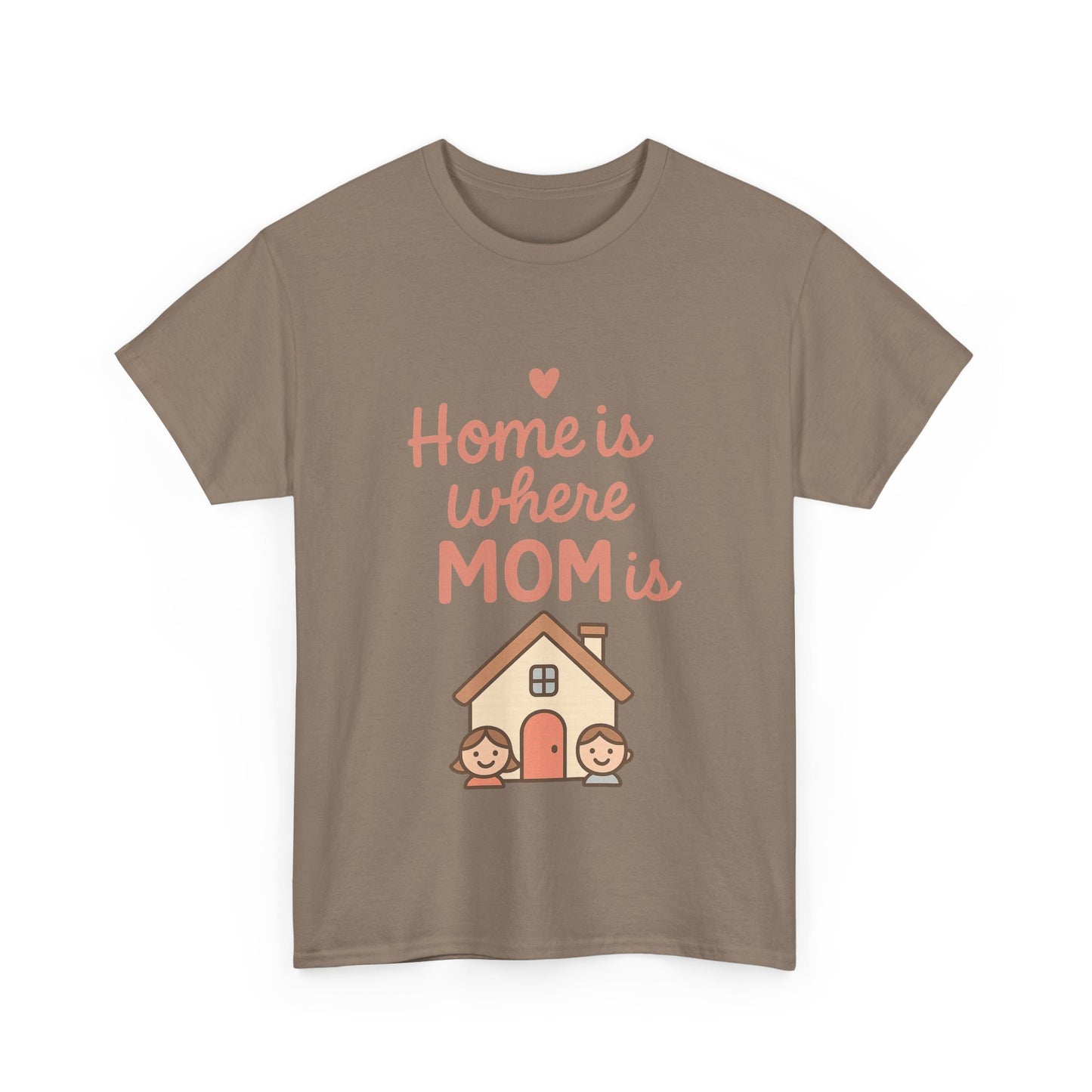 Home Is Where Mom Is | Unisex Heavy Cotton Mother's Day T-Shirt
