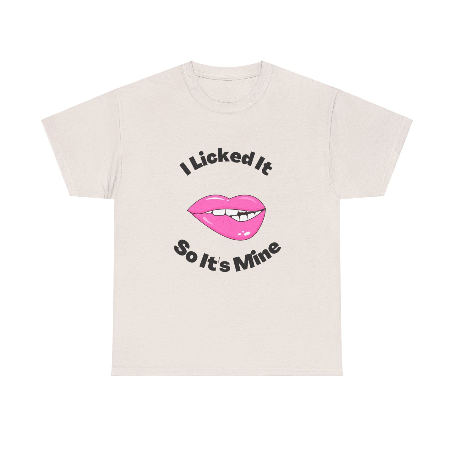 I licked it T Shirt #5 Funny Tee Graphic T-Shirt