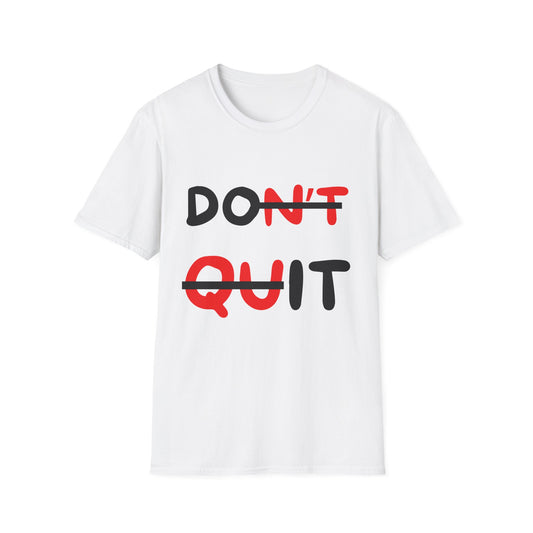 Do It Don't Quit Motivational Tee Unisex Softstyle T-Shirt